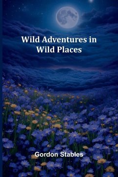 Cover Wild Adventures in Wild Places