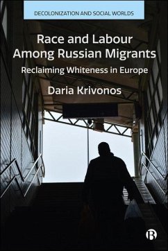 Race and Labour Among Russian Migrants - Krivonos, Daria Race and Labour Among Russian Migrants - Krivonos, Daria