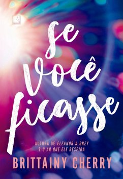 Se você ficasse (eBook, ePUB) - Cherry, Brittainy