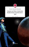 Sunset on Pluto: Zwischen Reaktorlicht und Revolverlauf. Life is a Story - story.one Sunset on Pluto: Zwischen Reaktorlicht und Revolverlauf. Life is a Story - story.one