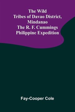 Cover The Wild Tribes of Davao District, Mindanao The R. F. Cummings Philippine Expedition