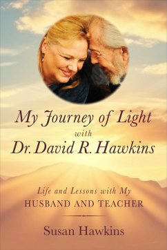 My Journey of Light With Dr. David R. Hawkins (eBook, ePUB) - Hawkins, Susan