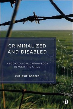 Criminalized and Disabled - Rogers, Chrissie