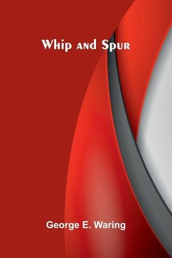 Whip and Spur - E. Waring, George Whip and Spur - E. Waring, George