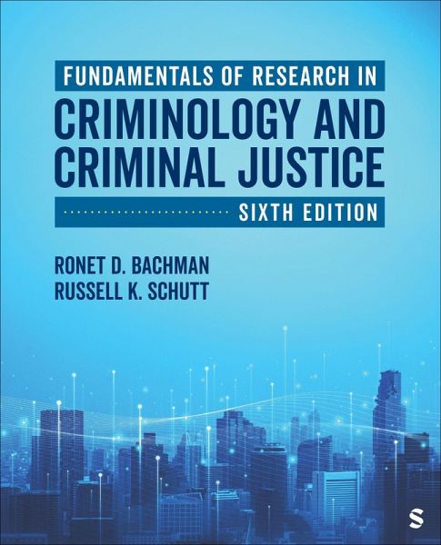 Fundamentals of Research in Criminology and Criminal Justice Fundamentals of Research in Criminology and Criminal Justice