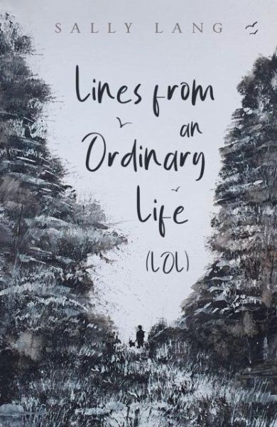 Lines from an Ordinary Life (LOL) Lines from an Ordinary Life (LOL)