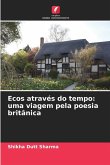 Ecos através do tempo: uma viagem pela poesia britânica Ecos através do tempo: uma viagem pela poesia britânica