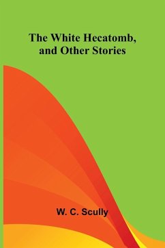 Cover The White Hecatomb, and Other Stories