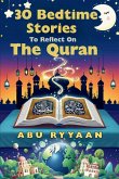 30 Bedtime Stories To Reflect On The Quran
