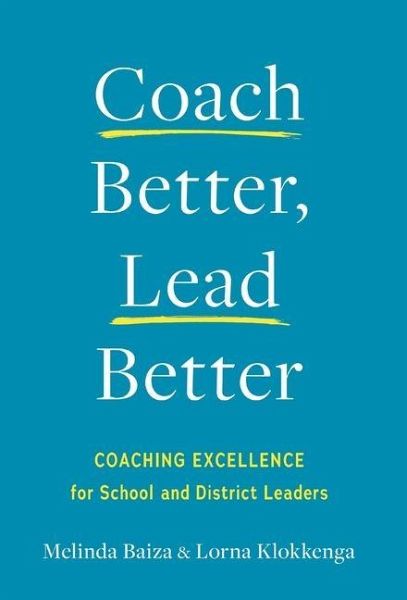 Coach Better, Lead Better Coach Better, Lead Better