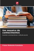 Um mosaico de conhecimentos