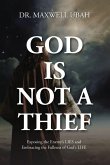 GOD IS NOT A THIEF