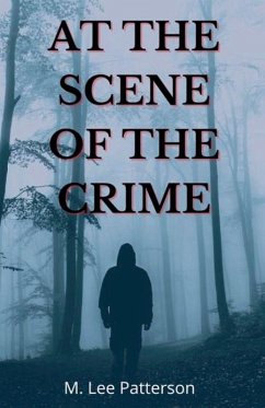 At the Scene of the Crime - Patterson, M. Lee