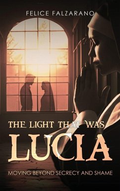 The Light That Was Lucia - Falzarano, Felice