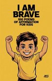 I Am Brave I Am Brave