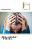 Désillusions et Trahisons Désillusions et Trahisons
