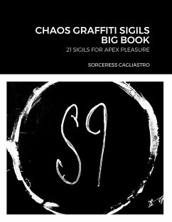 CHAOS GRAFFITI SIGILS BIG BOOK - Cagliastro, Sorceress
