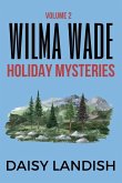 Wilma Wade Holiday Mysteries Wilma Wade Holiday Mysteries