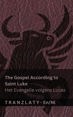 The Gospel According to Saint Luke / Het Evangelie volgens Lucas (The Bible / De Bijbel) - Kjv