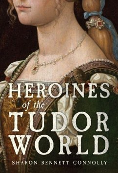 Cover Heroines of the Tudor World