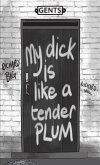 My Dick Is Like A Tender Plum