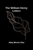 The William Henry Letters The William Henry Letters