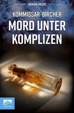 Kommissar Bircher - Mord unter Komplizen - Grosse, Richard
