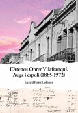 Ateneu Obrer Vilafranquí. Auge i espoli (1885-1972) Ateneu Obrer Vilafranquí. Auge i espoli (1885-1972)