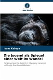 Die Jugend als Spiegel einer Welt im Wandel