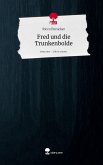 Fred und die Trunkenbolde. Life is a Story - story.one Fred und die Trunkenbolde. Life is a Story - story.one