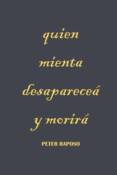 Cover Quien mienta desaparecerá y morirá