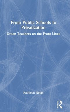 From Public Schools to Privatization - Nolan, Kathleen