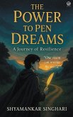 The Power to Pen Dreams The Power to Pen Dreams