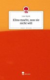 Elina macht, was sie nicht will. Life is a Story - story.one Elina macht, was sie nicht will. Life is a Story - story.one