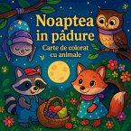 Noaptea în p¿dure - Carte de colorat cu animale