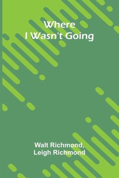 Cover Where I Wasn't Going