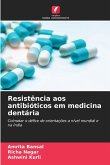 Resistência aos antibióticos em medicina dentária