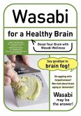 Wasabi for a Healthy Brain Wasabi for a Healthy Brain
