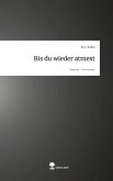 Bis du wieder atmest. Life is a Story - story.one Bis du wieder atmest. Life is a Story - story.one
