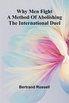 Why Men Fight - Russell, Bertrand Why Men Fight - Russell, Bertrand