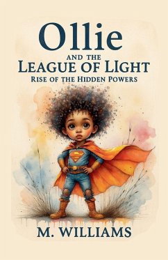 Ollie and the League of Light - Williams, M.