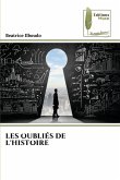 LES OUBLIÉS DE L'HISTOIRE LES OUBLIÉS DE L'HISTOIRE