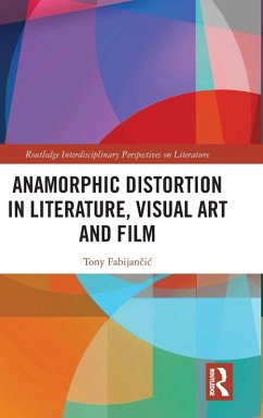 Cover Anamorphic Distortion in Literature, Visual Art and Film
