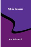 White Turrets White Turrets