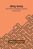 Willy Reilly; The Works of William Carleton, Volume One