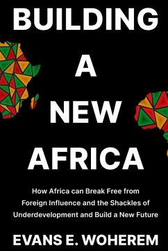 Building a New Africa - Woherem, Evans E. Building a New Africa - Woherem, Evans E.
