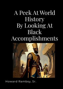 A Peek At World History By Looking At BLACK Accomplishments - Rambsy, Howard