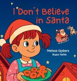 I Don't Believe in Santa