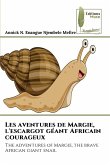 Les aventures de Margie, l'escargot géant Africain courageux Les aventures de Margie, l'escargot géant Africain courageux