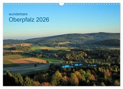 Wunderbare Oberpfalz 2026 (Wandkalender 2026 DIN A3 quer), CALVENDO Monatskalender